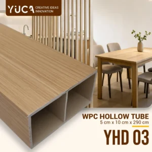 YUCA YHD-03 <BR> WPC HOLLOW TUBE